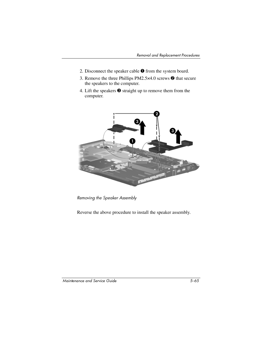 HP dv2000 dv2000 manual Reverse the above procedure to install the speaker assembly 