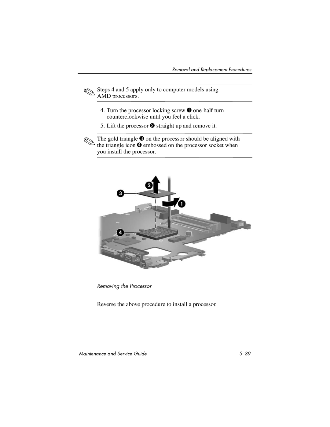 HP dv2000 dv2000 manual Reverse the above procedure to install a processor 