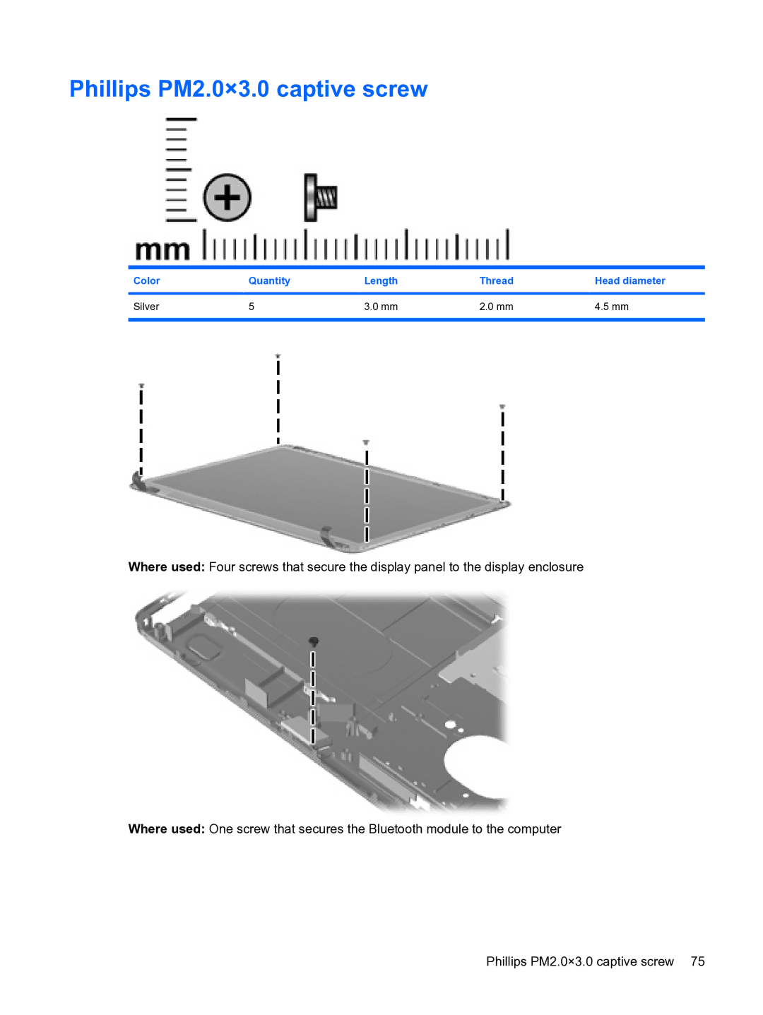 HP DV3 manual Phillips PM2.0×3.0 captive screw, Color Quantity Length Thread Head diameter Silver 