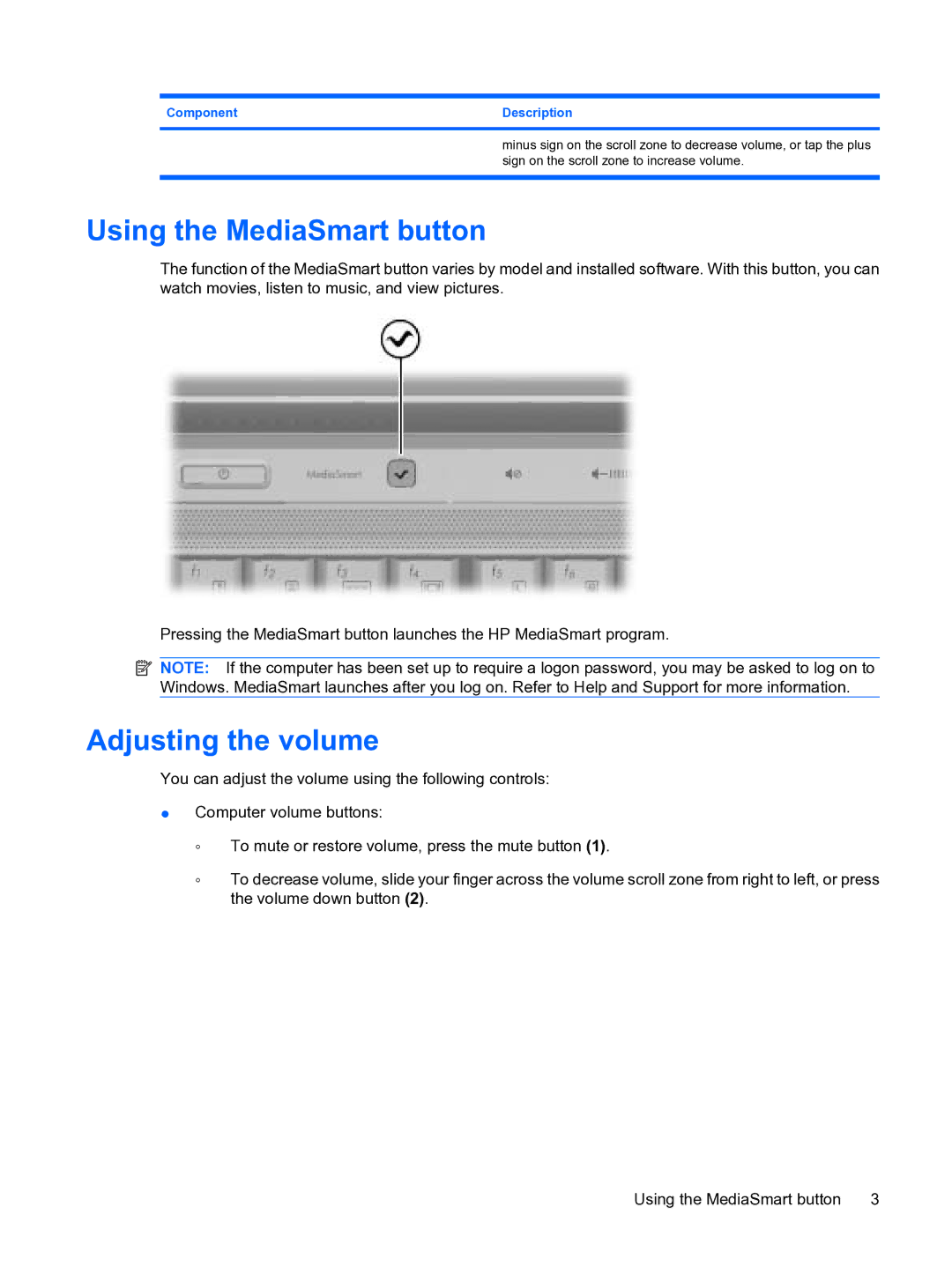 HP dv4-1225dx manual Using the MediaSmart button, Adjusting the volume 