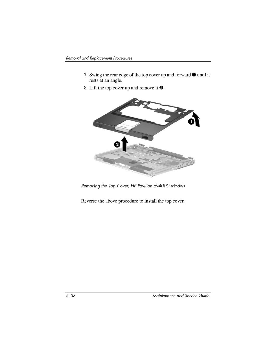 HP V4000, dv4000 manual Reverse the above procedure to install the top cover 