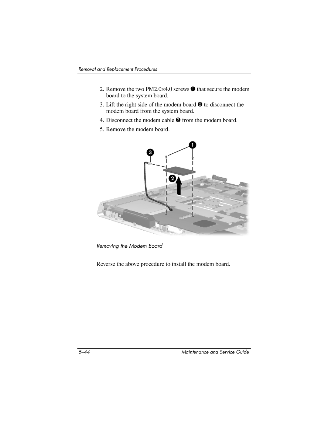 HP V4000, dv4000 manual Reverse the above procedure to install the modem board 