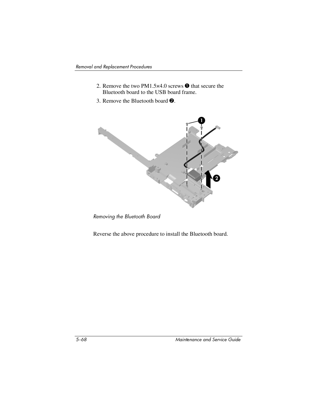 HP V4000, dv4000 manual Reverse the above procedure to install the Bluetooth board 