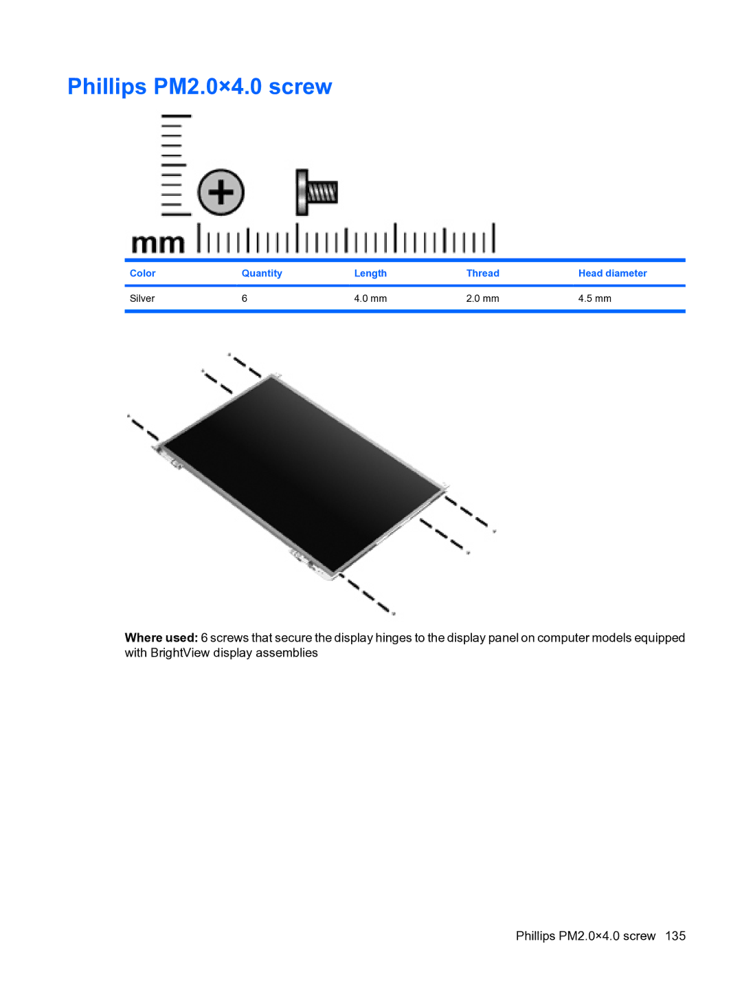 HP DV5 manual Phillips PM2.0×4.0 screw, Color Quantity Length Thread Head diameter Silver 