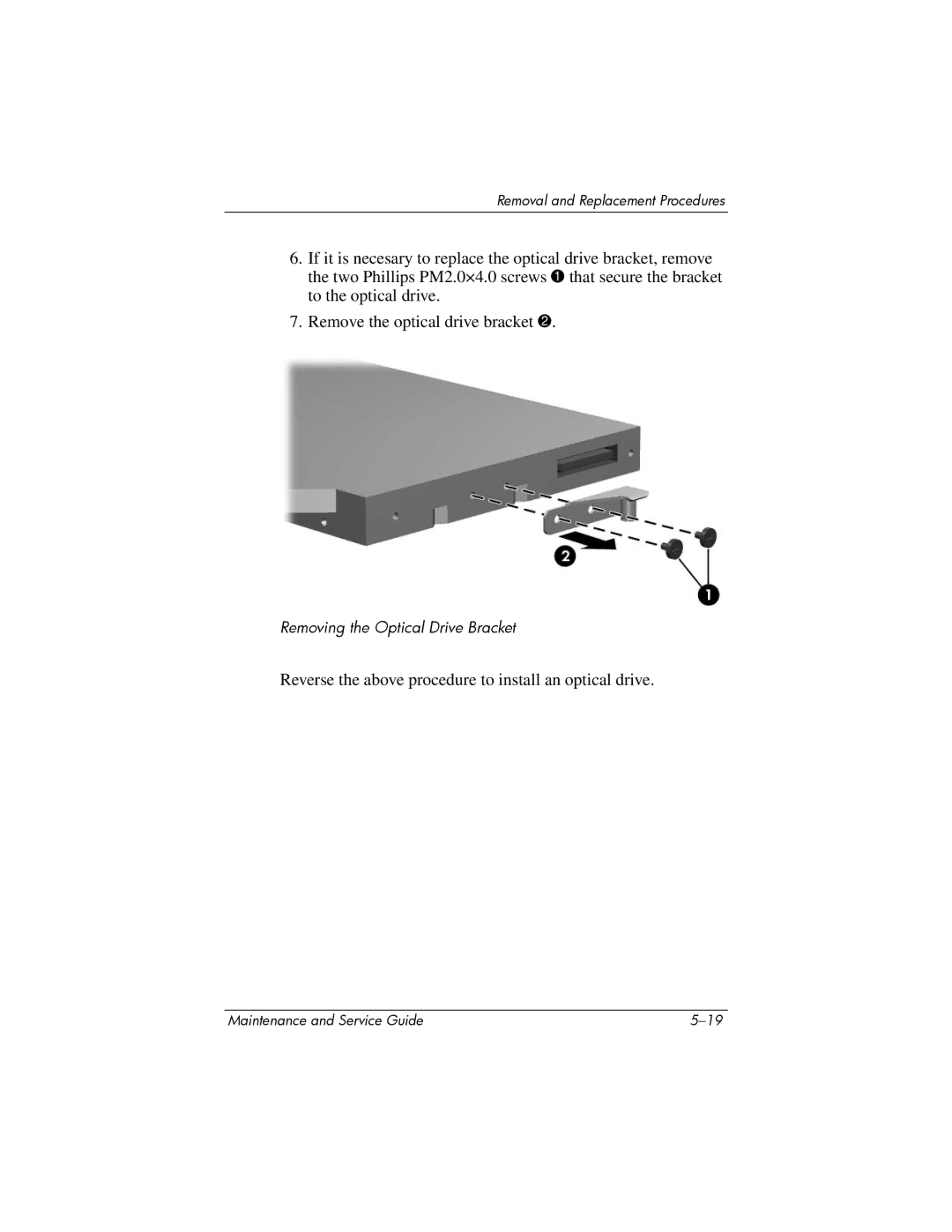 HP dv5000 dv5000 manual Reverse the above procedure to install an optical drive 