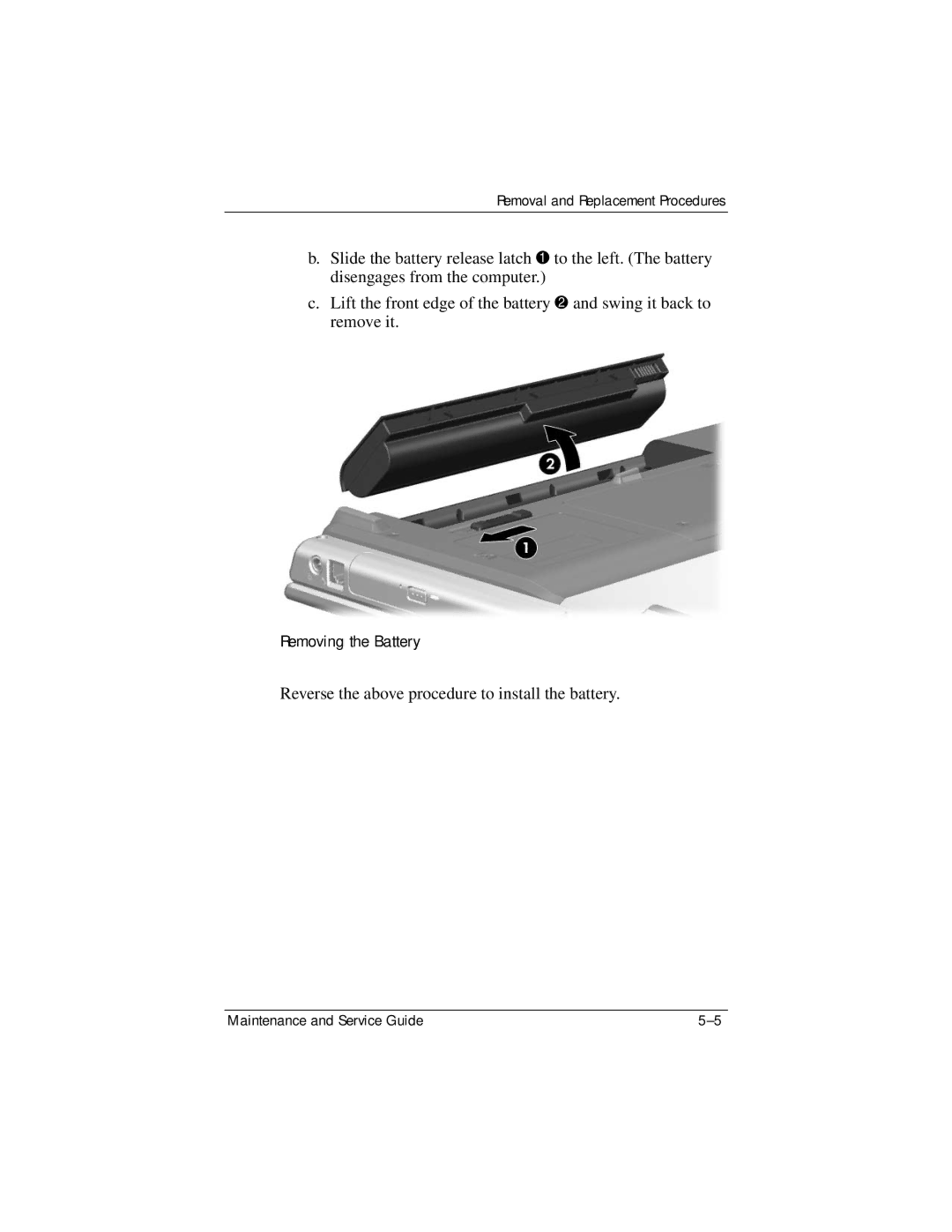 HP dv5000 dv5000 manual Reverse the above procedure to install the battery 