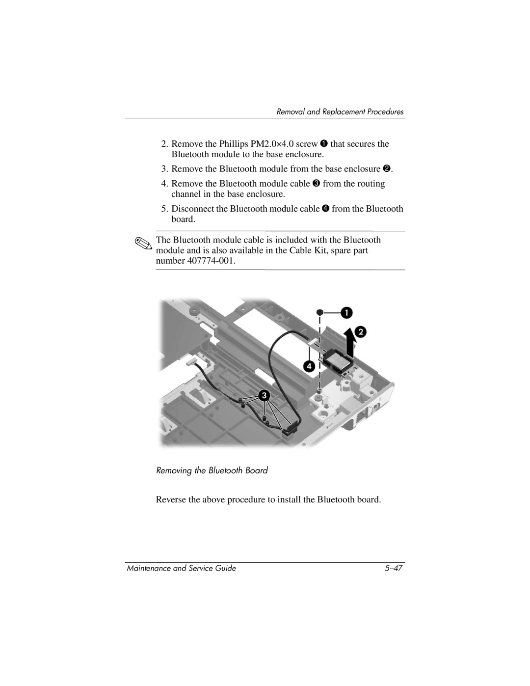 HP dv5100 manual Reverse the above procedure to install the Bluetooth board 