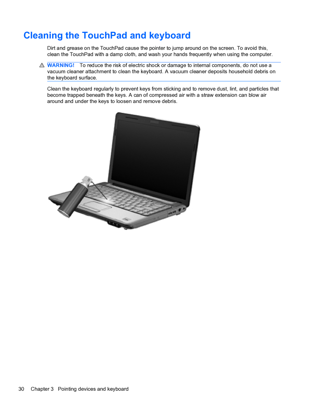 HP DV6-3225DX manual Cleaning the TouchPad and keyboard 