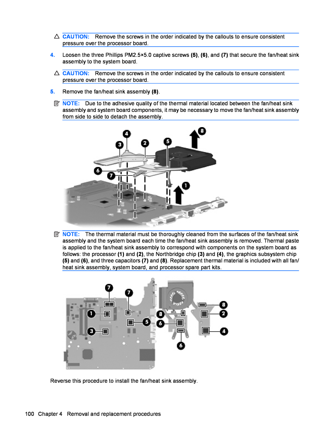 HP DV6 manual Remove the fan/heat sink assembly, Reverse this procedure to install the fan/heat sink assembly 