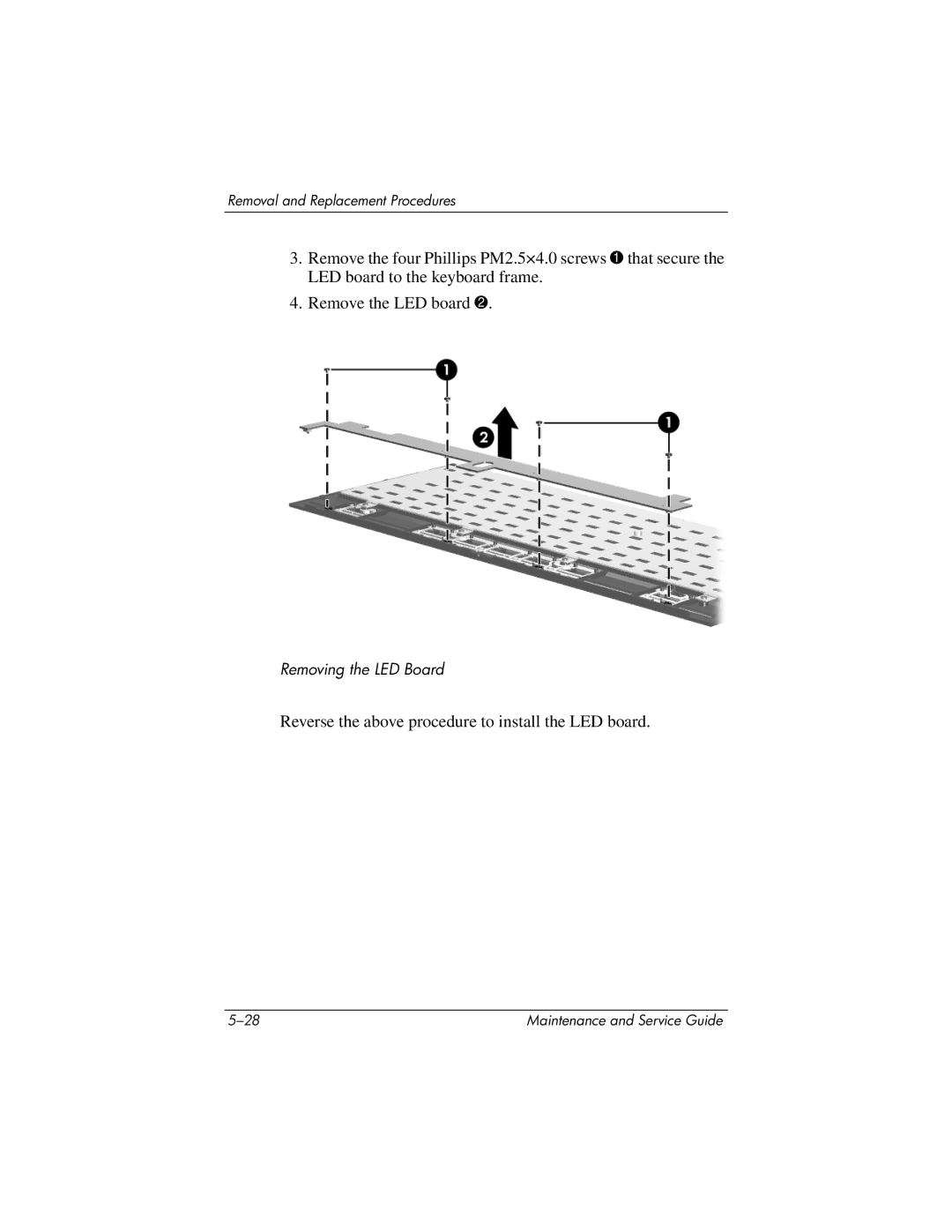 HP DV8000, DV8200 manual Reverse the above procedure to install the LED board 