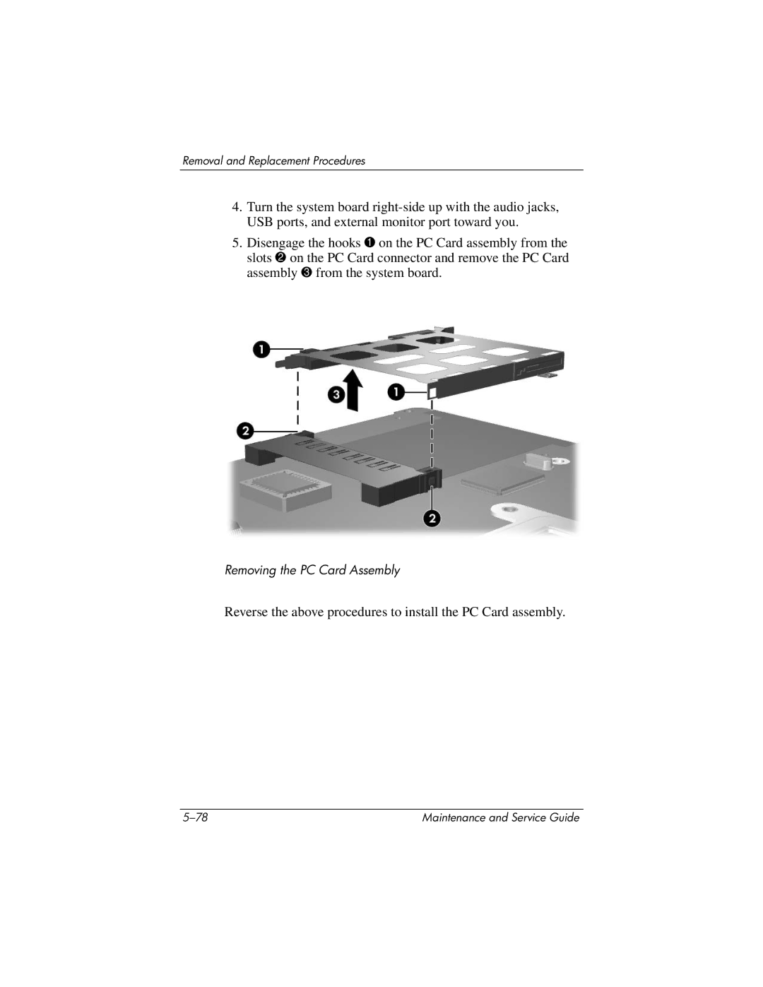 HP DV8000, DV8200 manual Reverse the above procedures to install the PC Card assembly 