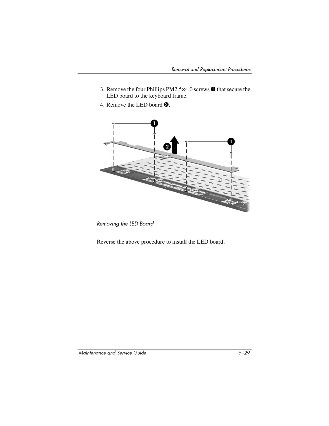 HP dv8000 H3Z14AA manual Reverse the above procedure to install the LED board 