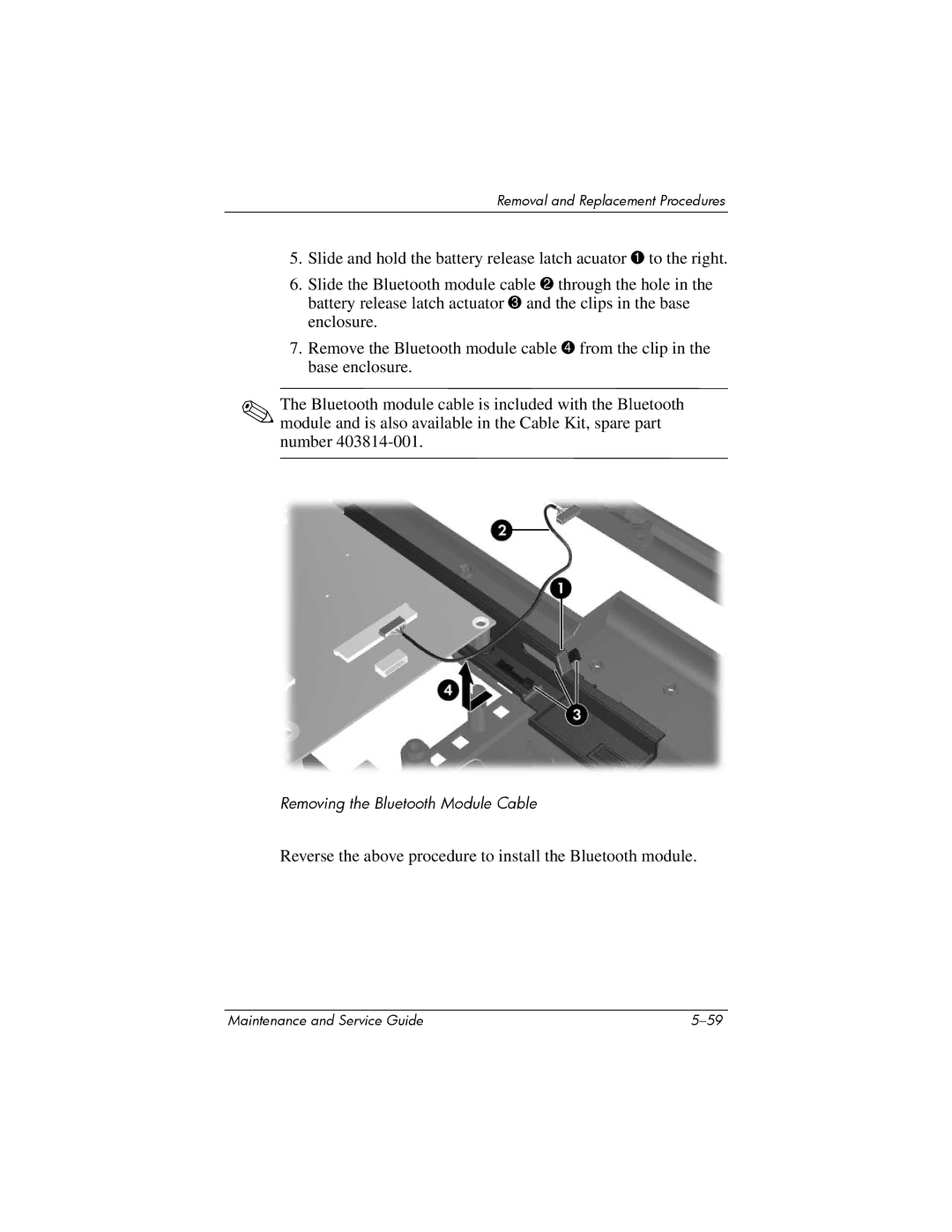 HP dv8000 H3Z14AA manual Reverse the above procedure to install the Bluetooth module 