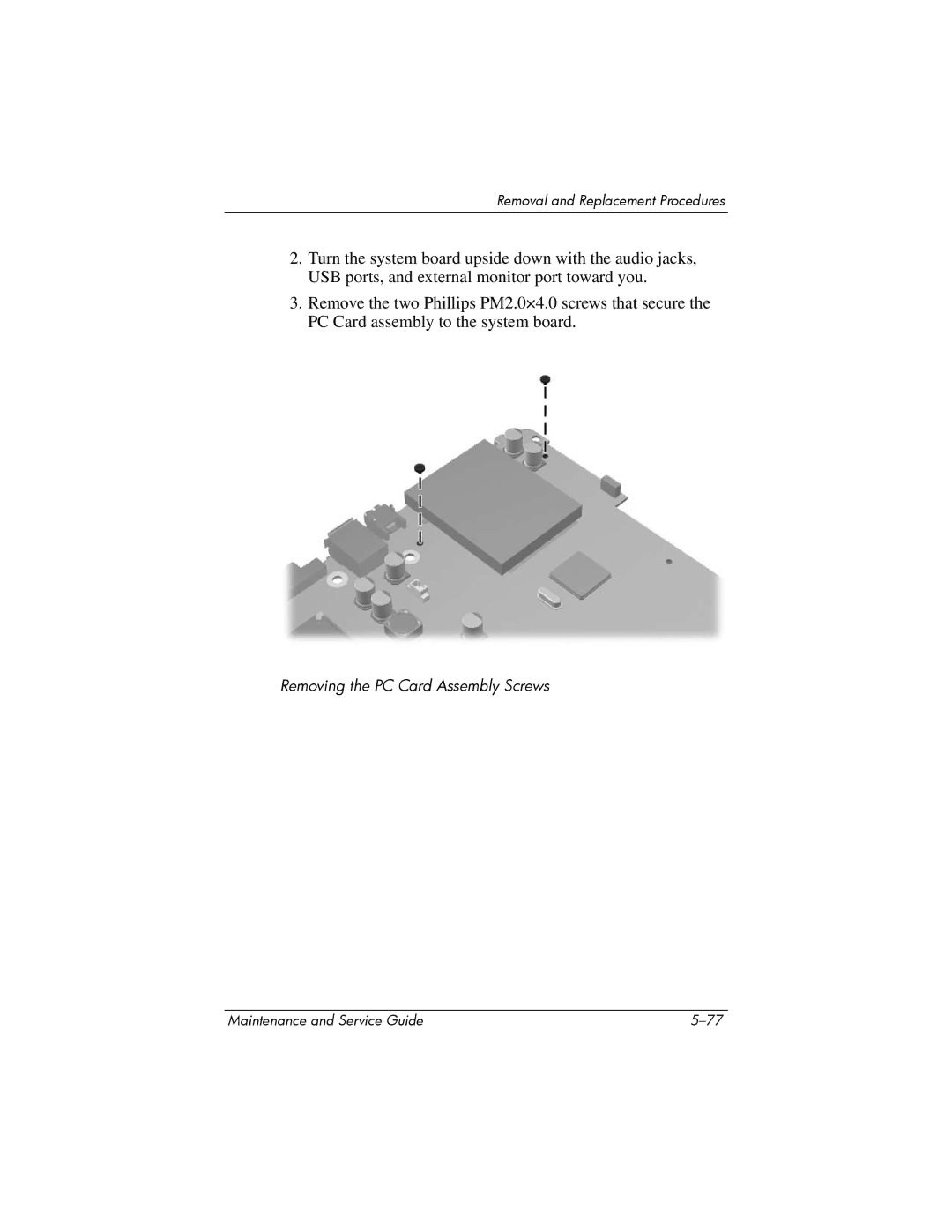 HP dv8000 H3Z14AA manual Removing the PC Card Assembly Screws 