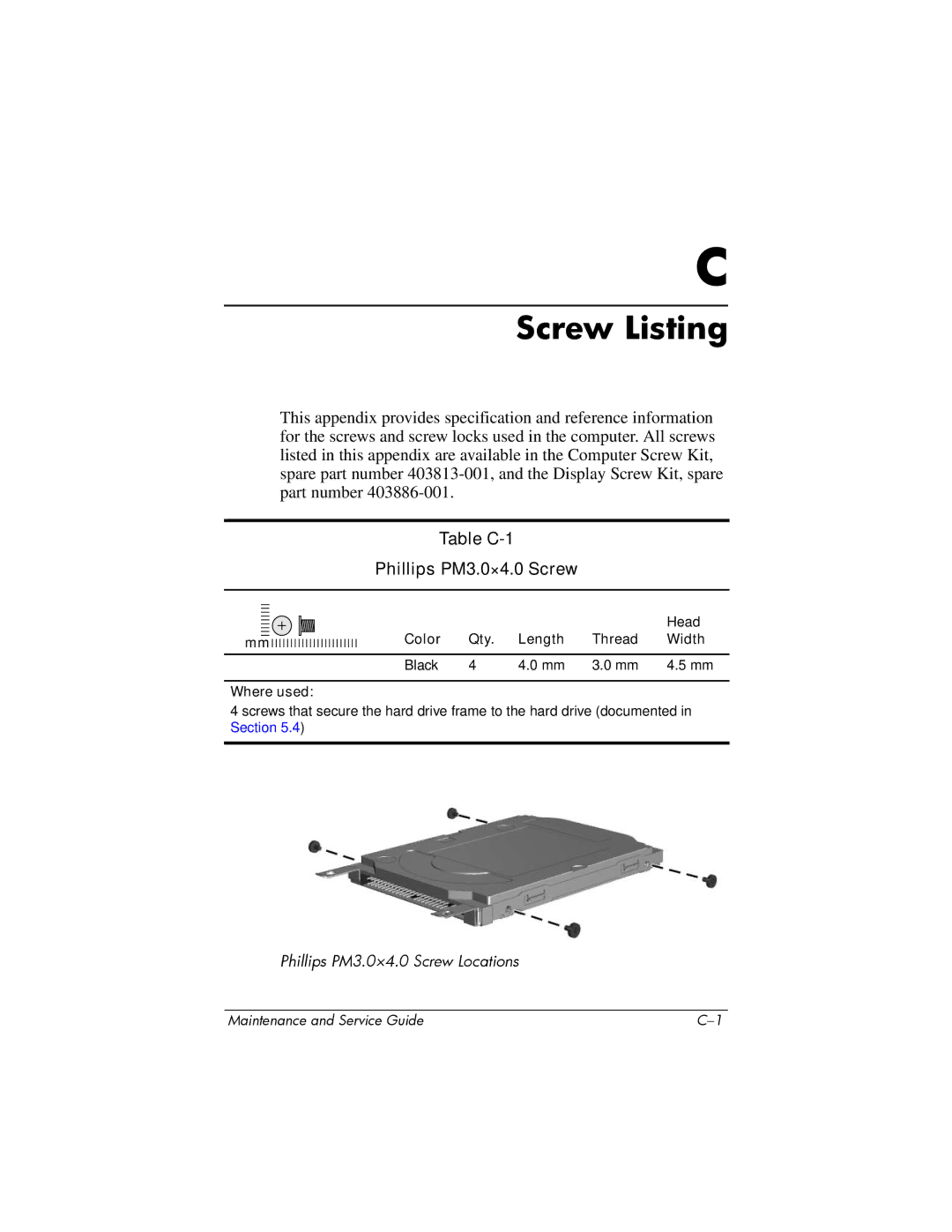 HP DV8000 manual Table C-1 Phillips PM3.0×4.0 Screw, Head, Color Qty Length Thread Width Black Where used 