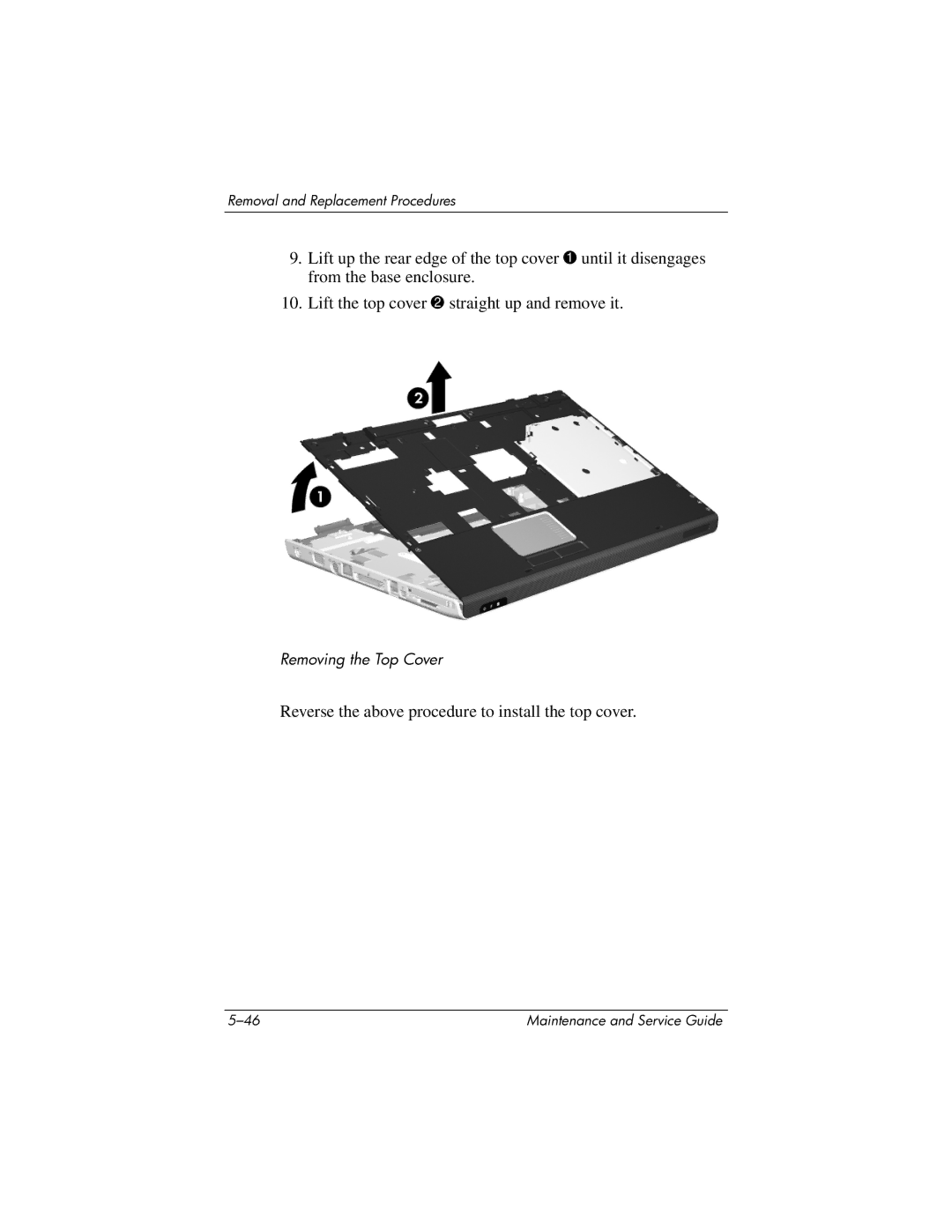 HP DV8300 manual Reverse the above procedure to install the top cover 