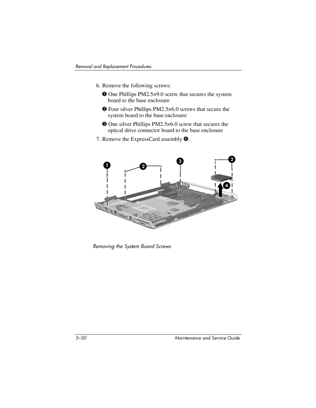 HP DV8300 manual Removing the System Board Screws 