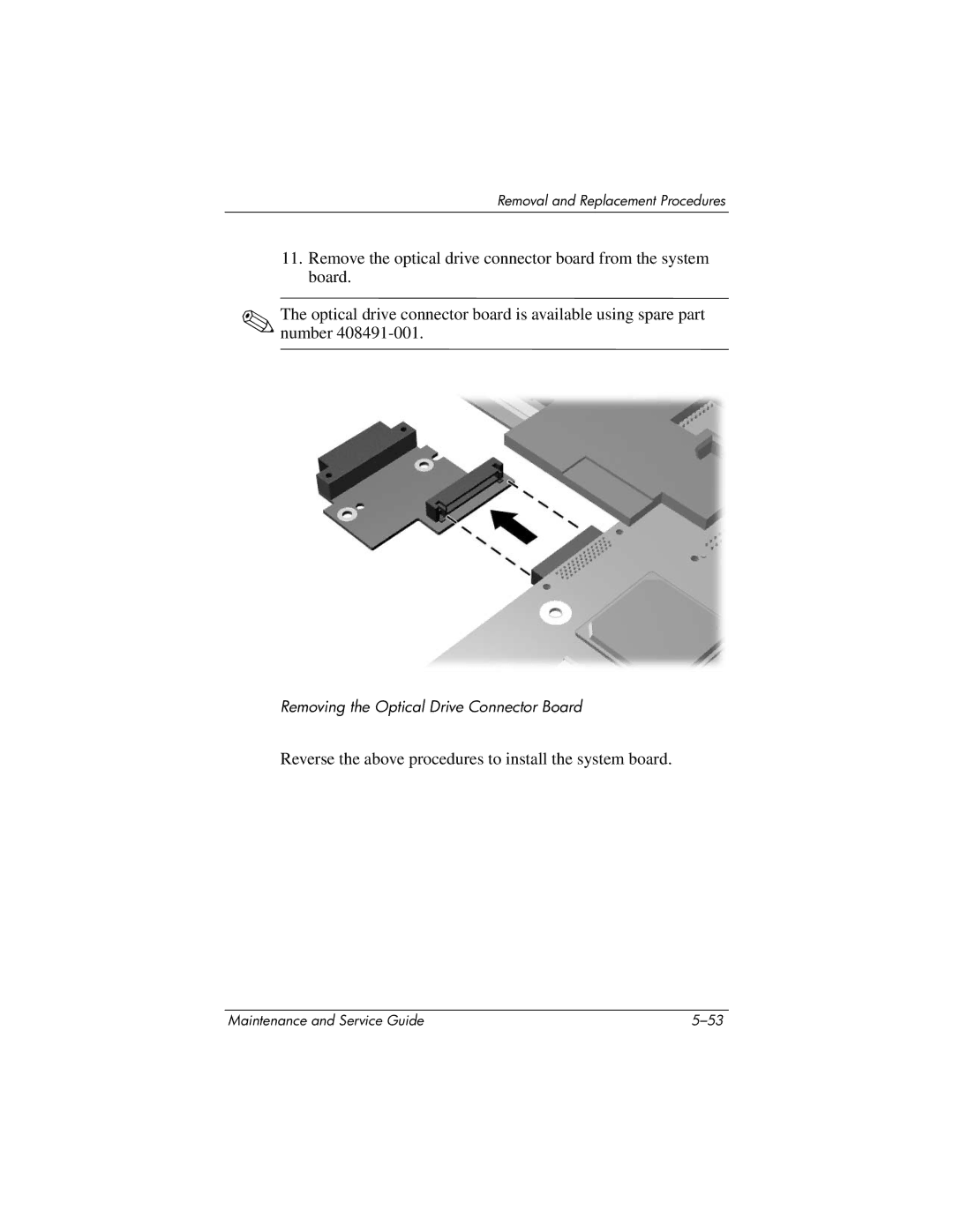 HP DV8300 manual Reverse the above procedures to install the system board 