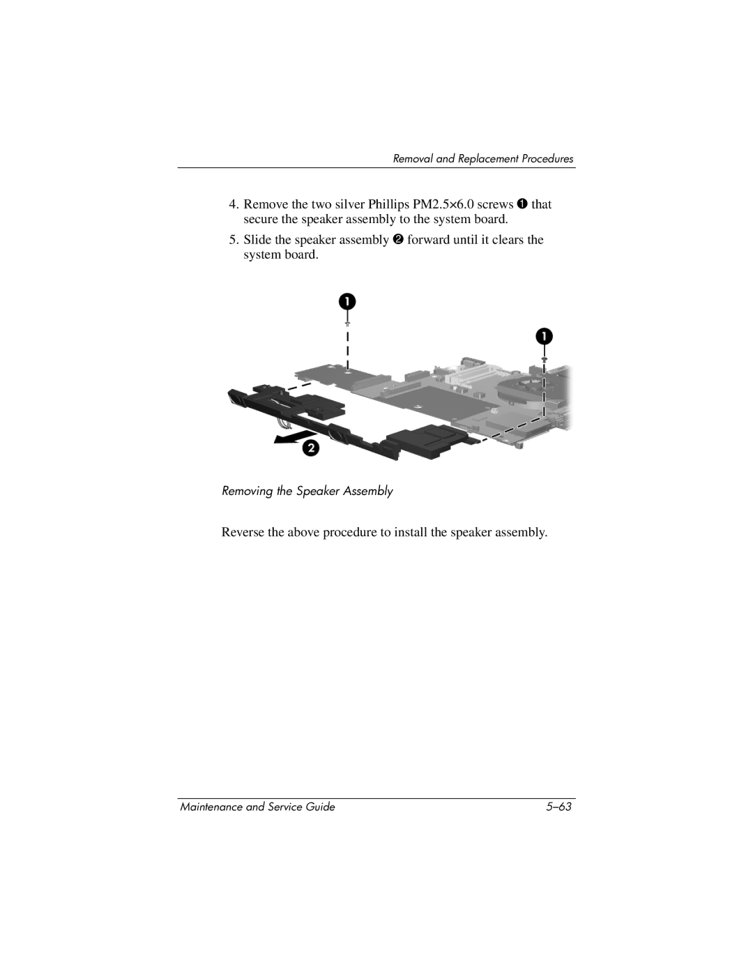 HP DV8300 manual Reverse the above procedure to install the speaker assembly 