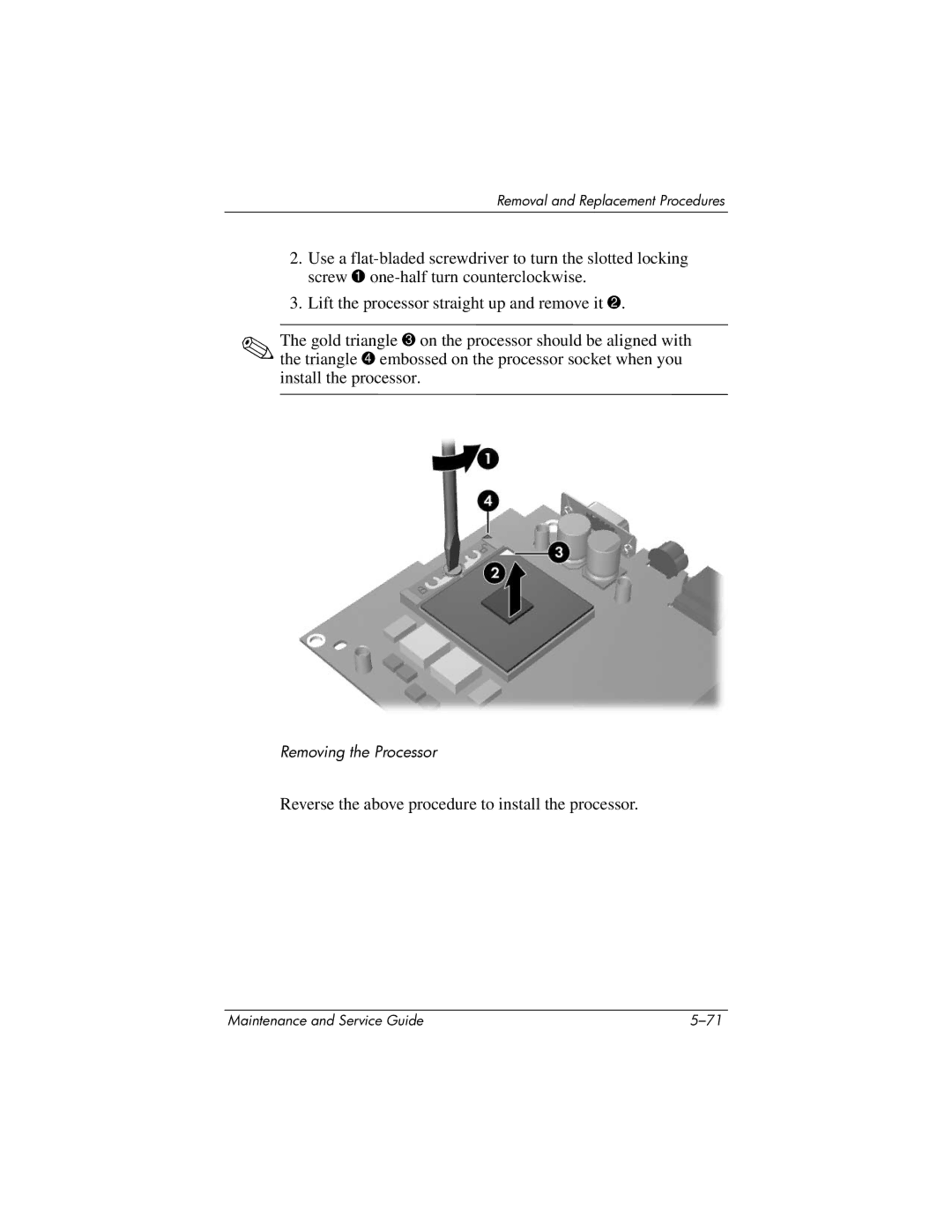 HP DV8300 manual Reverse the above procedure to install the processor 