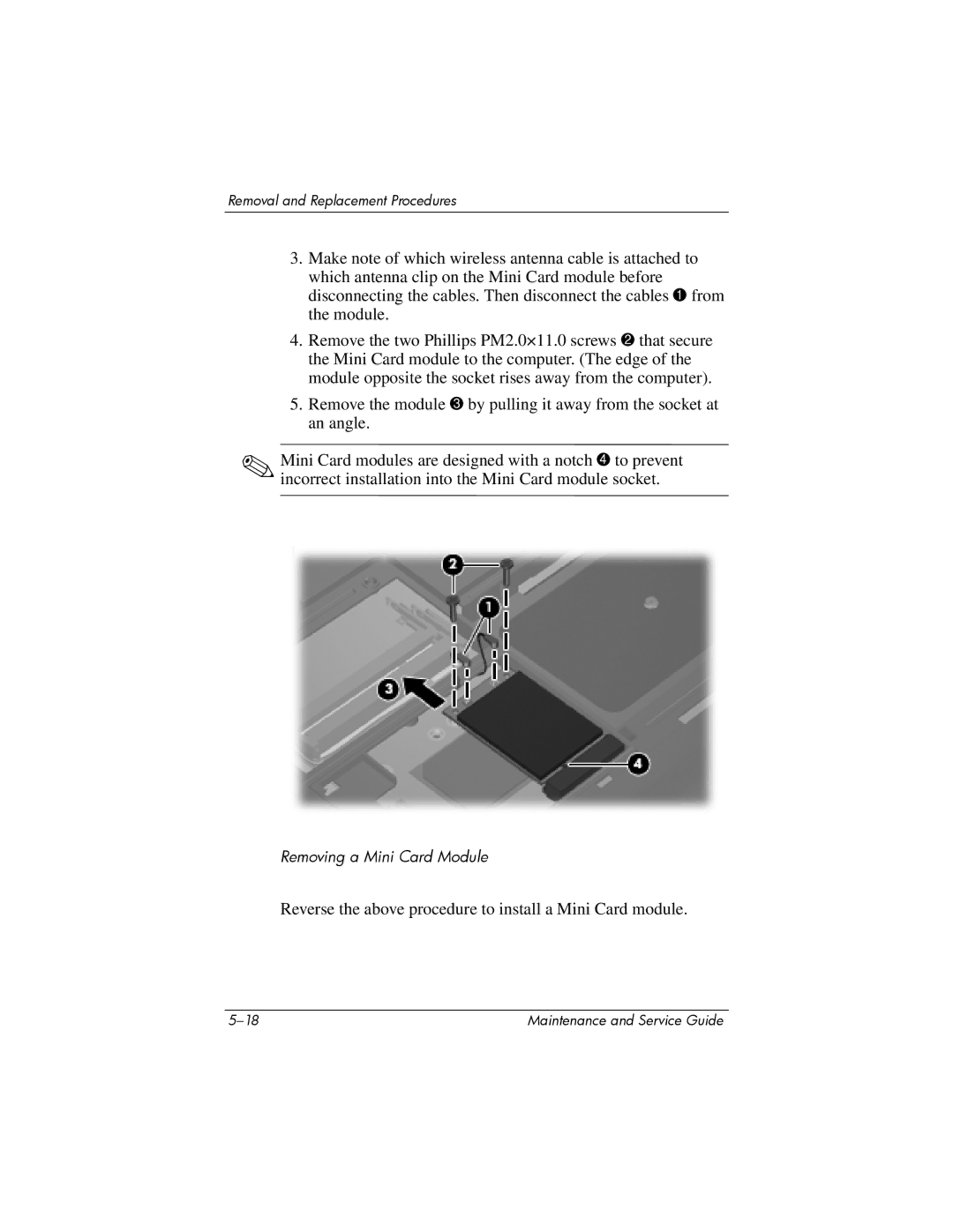 HP dv9000 manual Reverse the above procedure to install a Mini Card module 