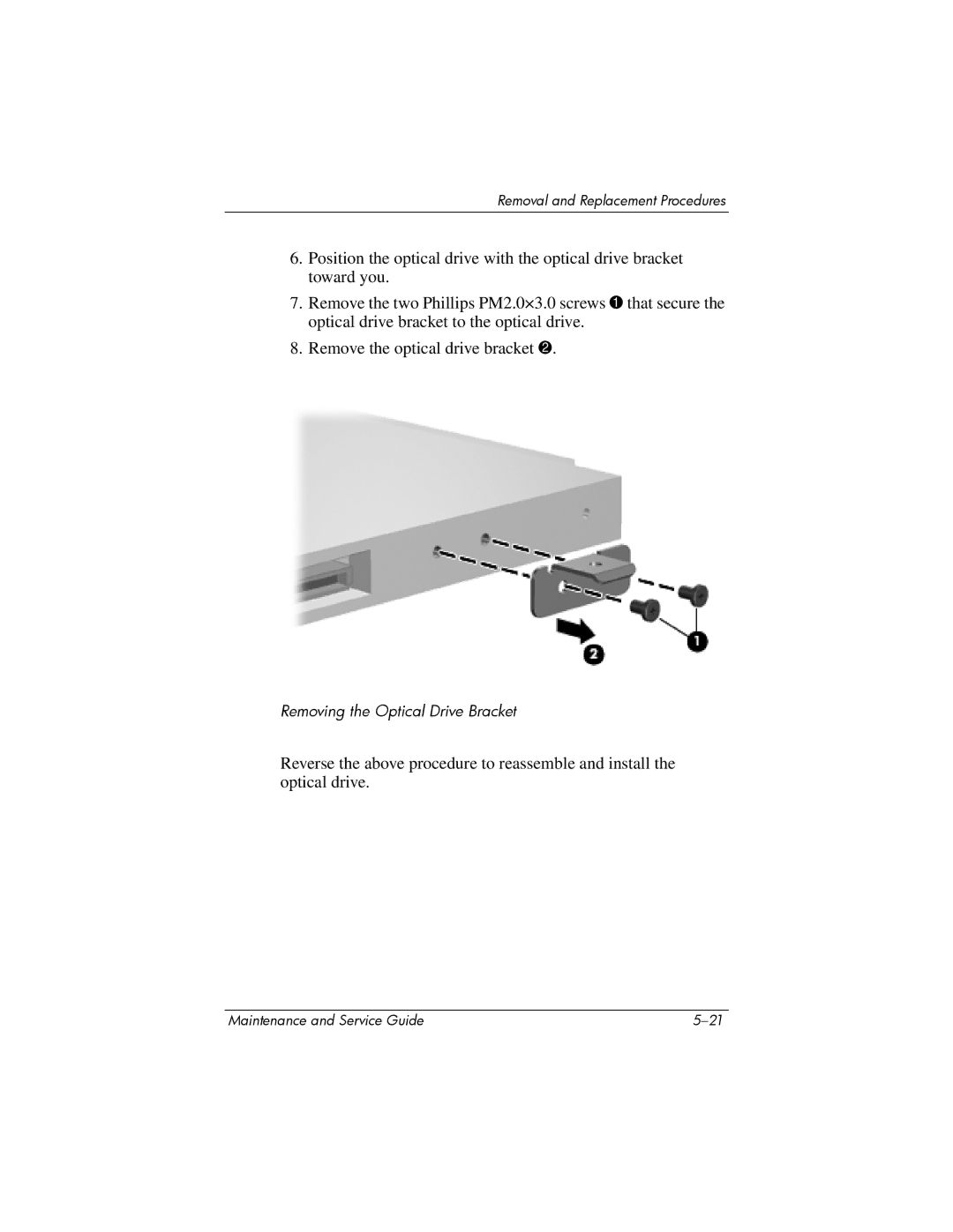 HP dv9000 manual Removing the Optical Drive Bracket 