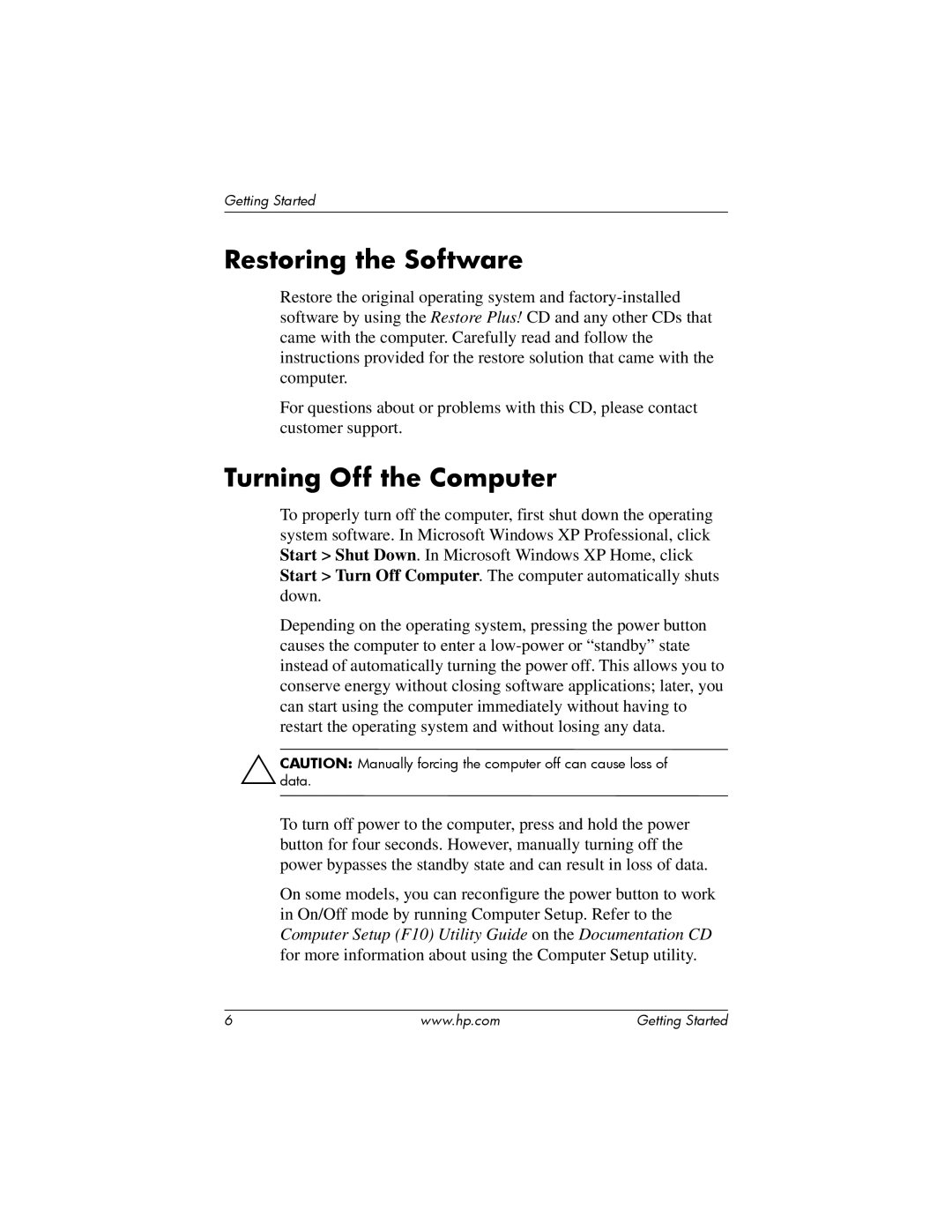 HP dx6100 manual Restoring the Software, Turning Off the Computer 
