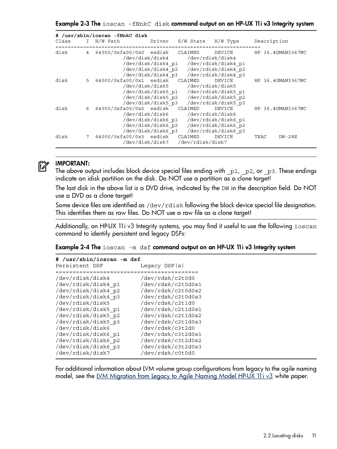 HP Dynamic Root Disk (DRD) manual # /usr/sbin/ioscan -m dsf 