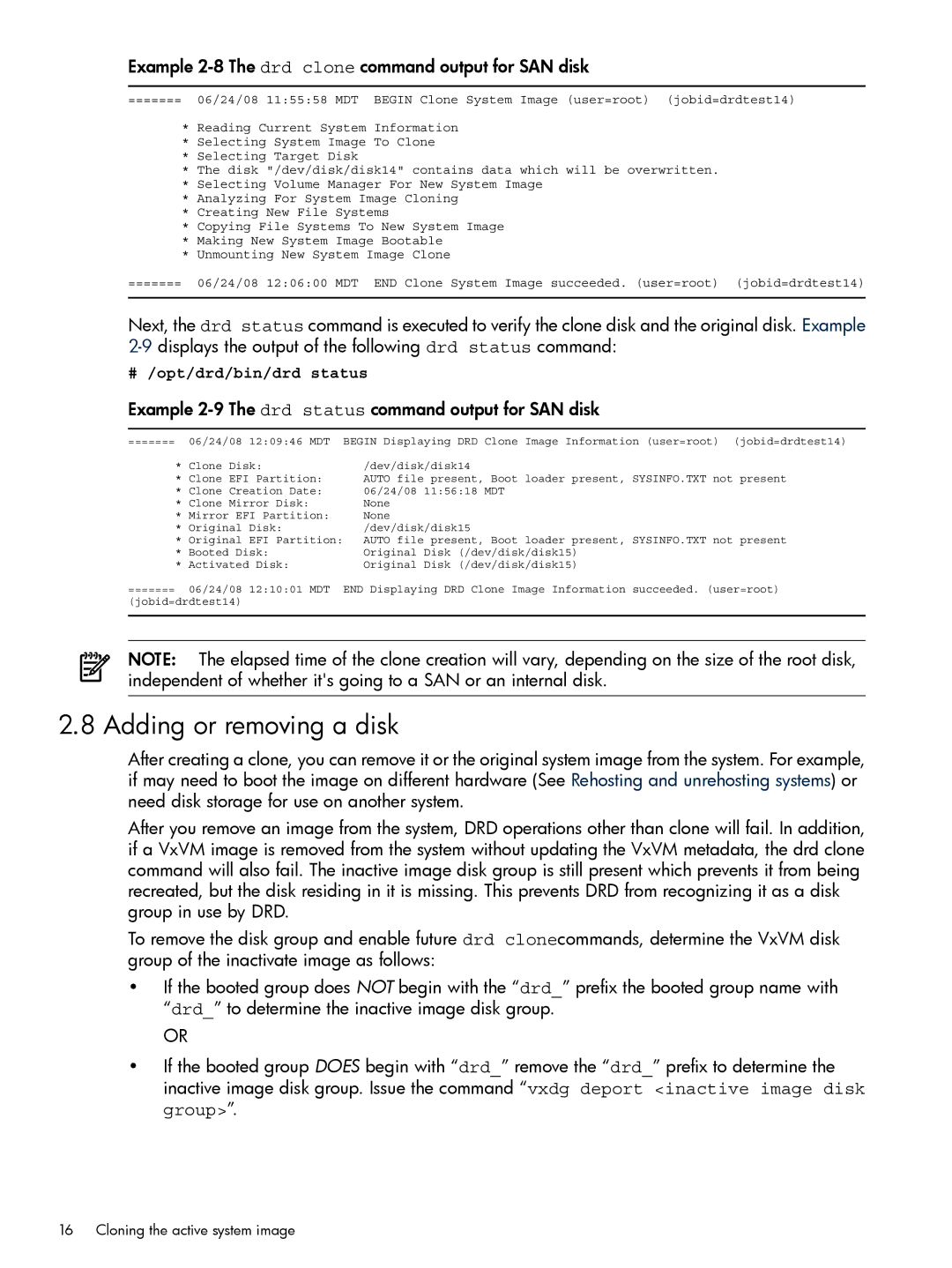 HP Dynamic Root Disk (DRD) manual Adding or removing a disk, Example 2-8 The drd clone command output for SAN disk 