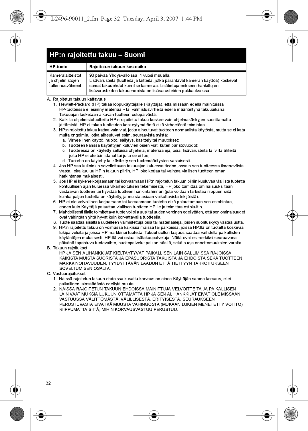 HP E manual HPn rajoitettu takuu Suomi, L2496-900112.fm Page 32 Tuesday, April 3, 2007 144 PM, Takuun rajoitukset 