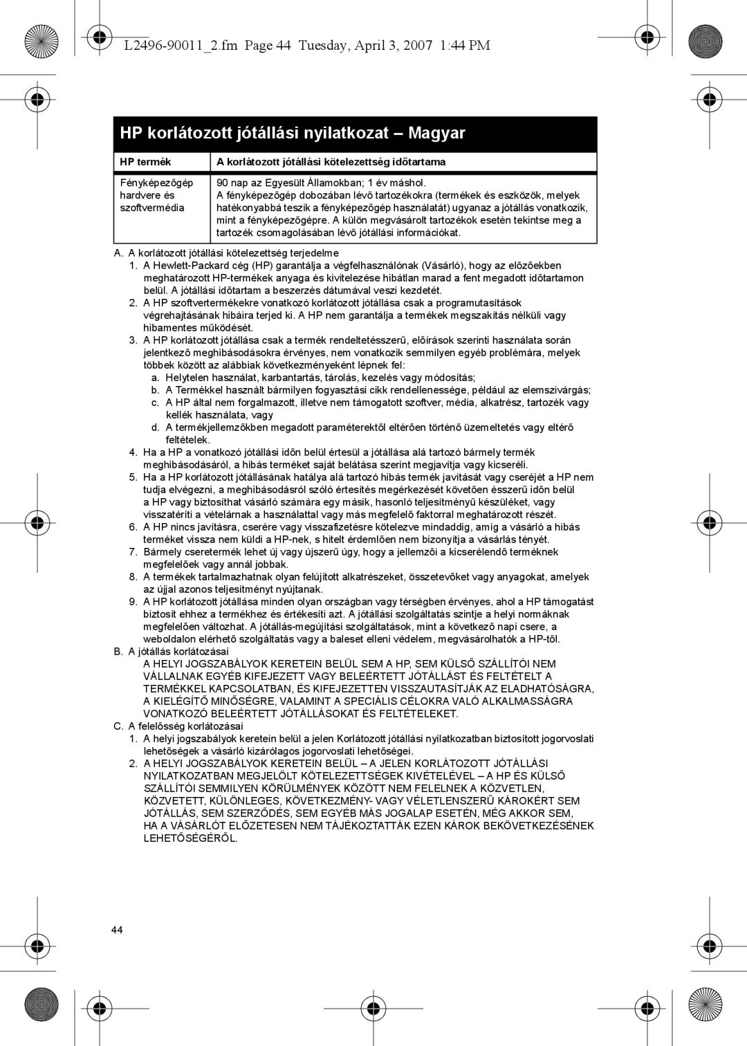 HP E manual HP korlátozott jótállási nyilatkozat Magyar, L2496-900112.fm Page 44 Tuesday, April 3, 2007 144 PM 