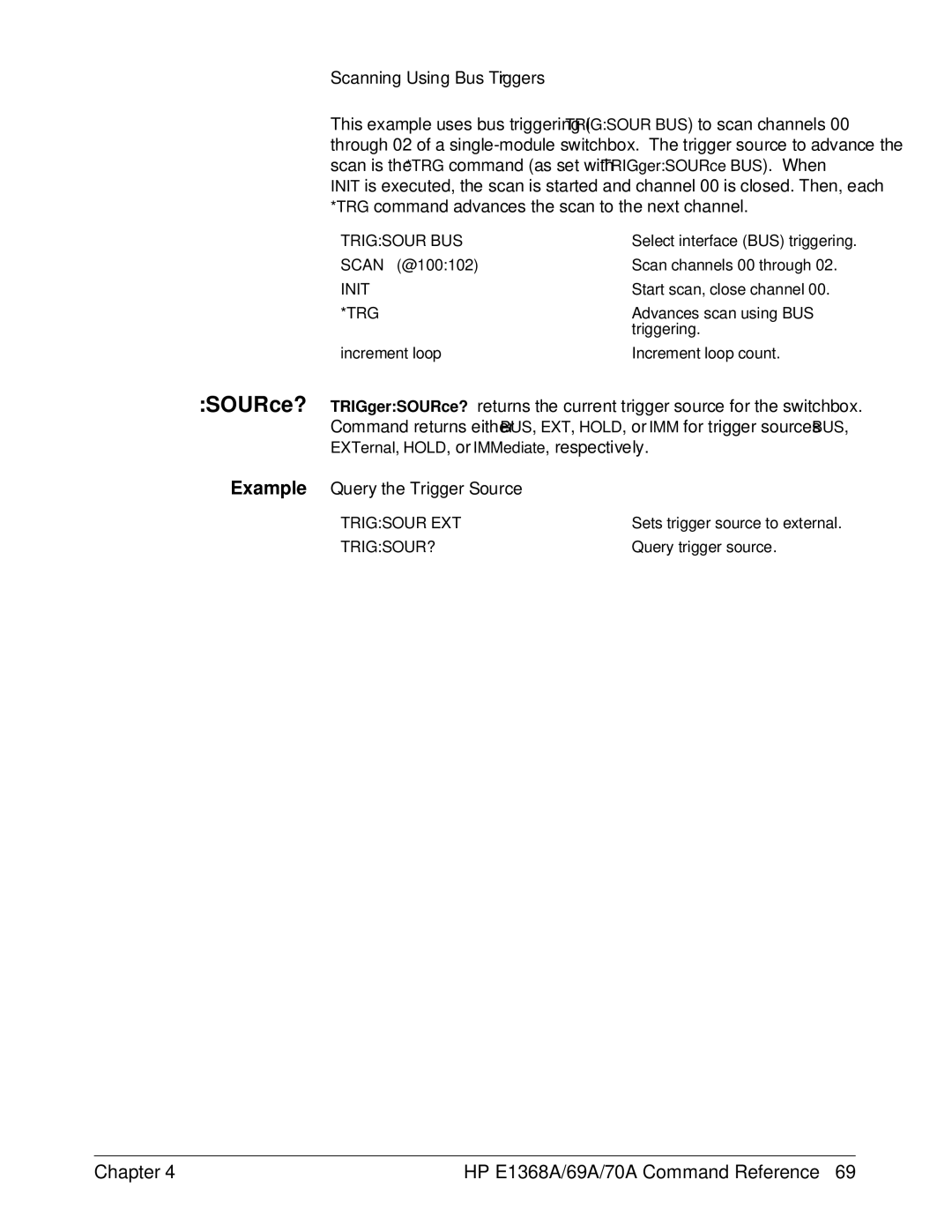 HP E1368A manual Scanning Using Bus Triggers, Example Query the Trigger Source 