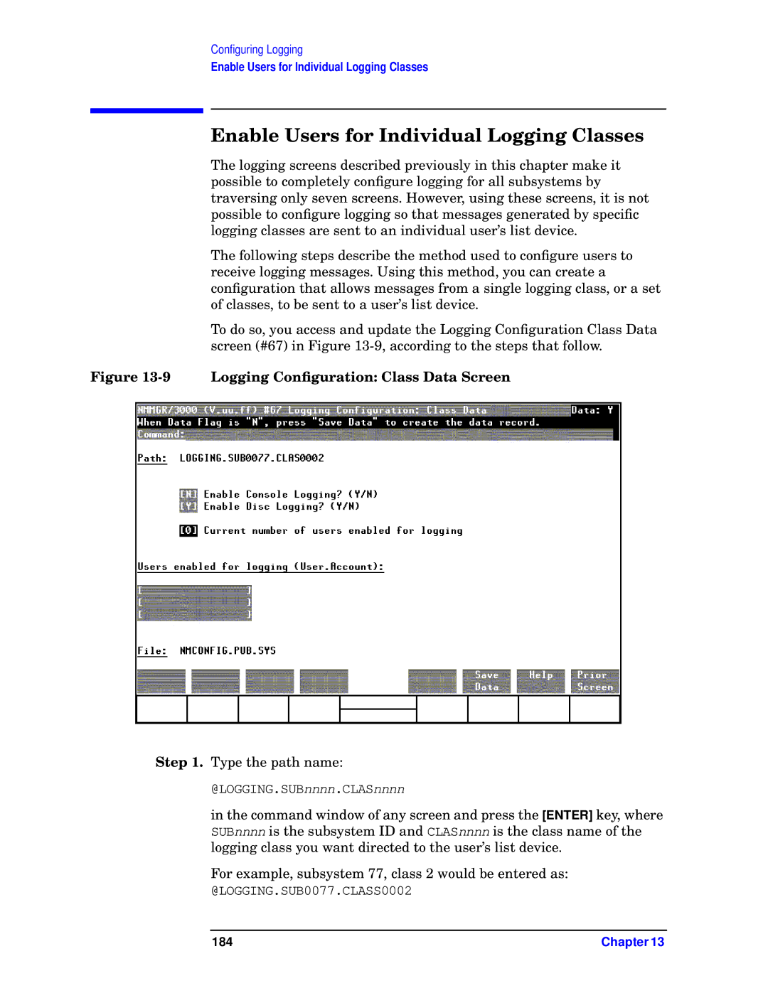 HP E3000 MPE/IX, E3000/IX manual Enable Users for Individual Logging Classes, Logging Conﬁguration Class Data Screen 