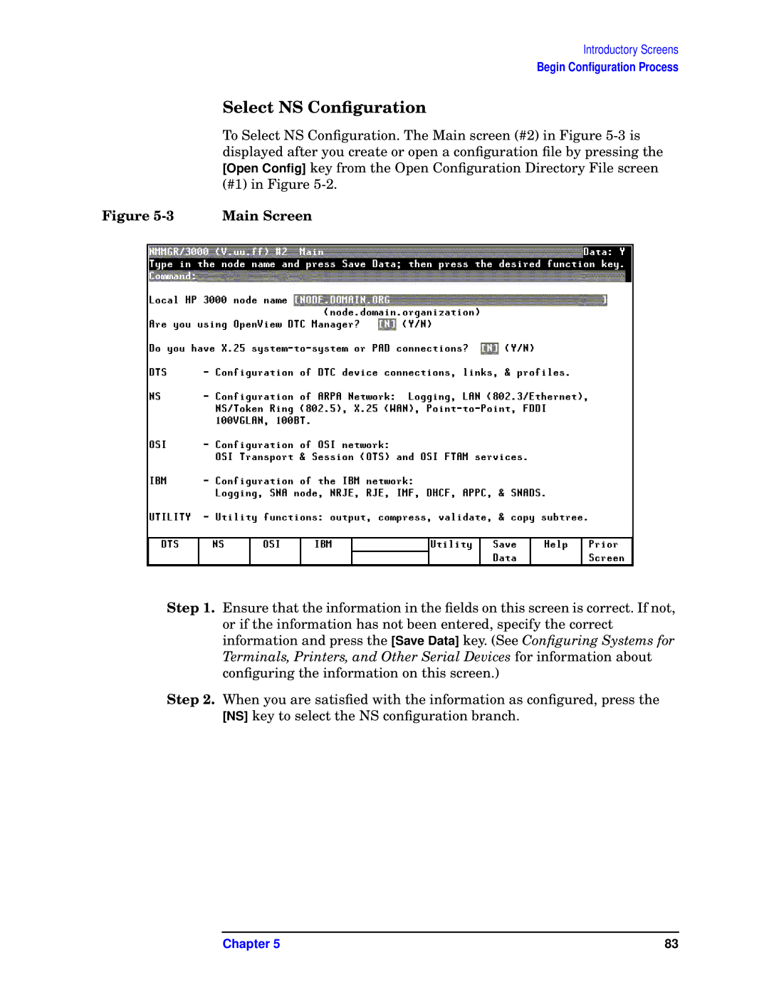 HP E3000/IX, E3000 MPE/IX manual Select NS Conﬁguration, Main Screen 