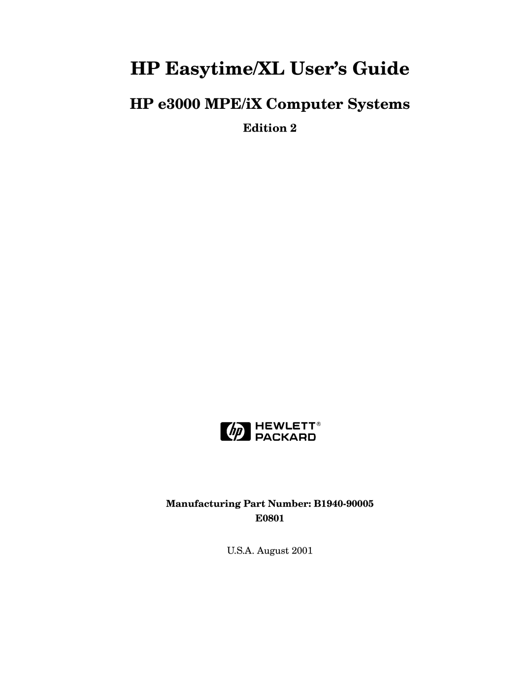 HP e3000 MPE/iX Systems B1940-90005 manual Edition, Manufacturing Part Number B1940-90005 E0801 