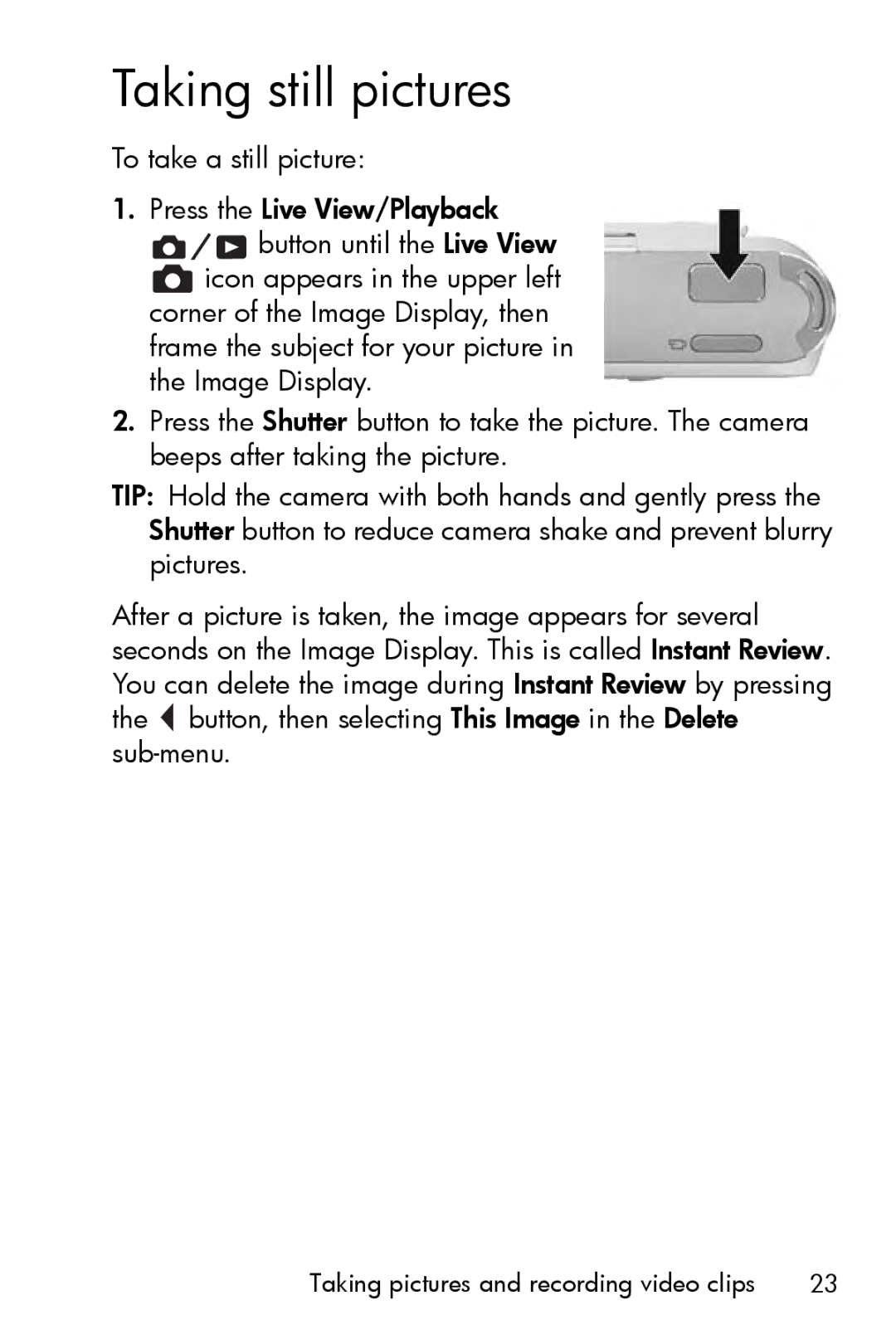 HP E327 manual Taking still pictures, To take a still picture Press the Live View/Playback 