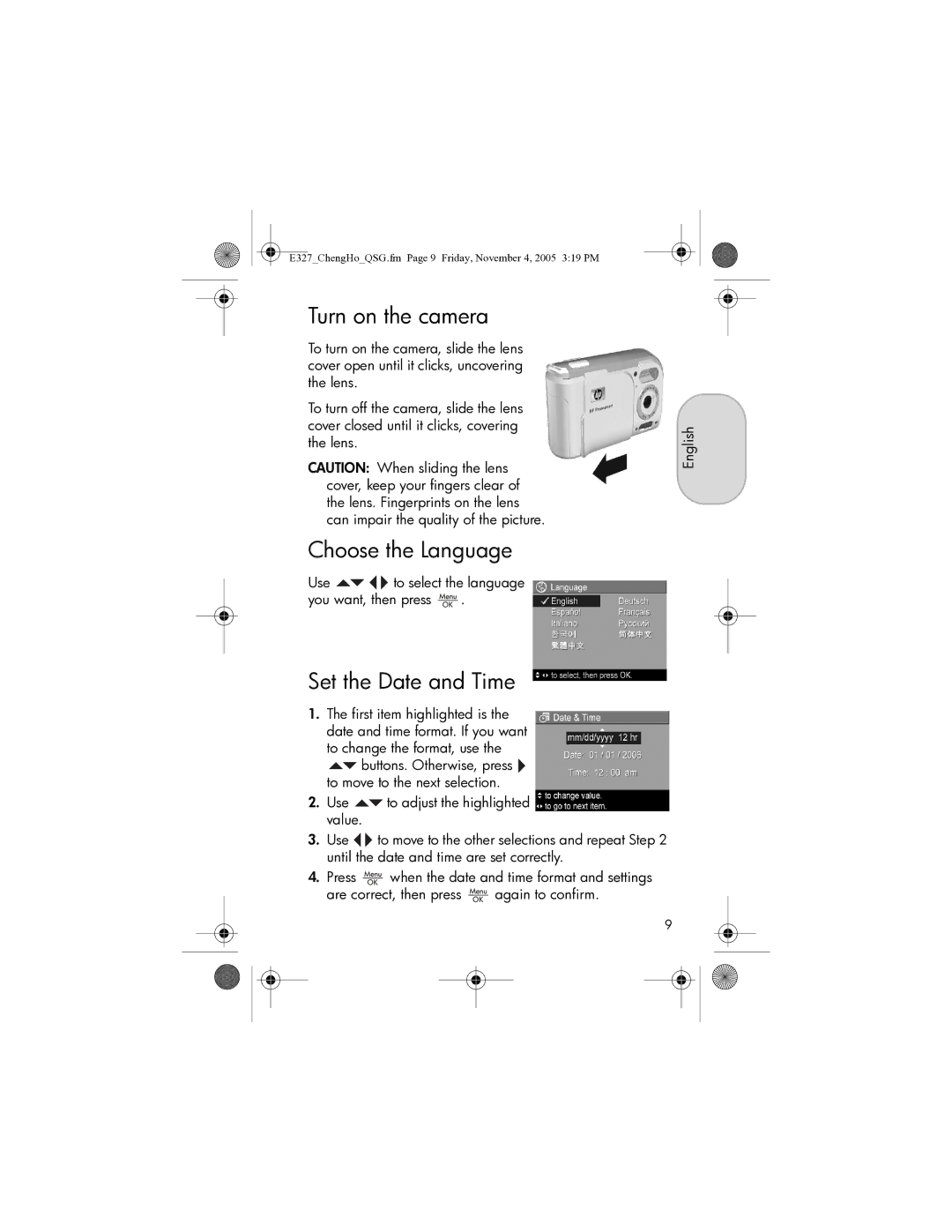 HP E327 Turn on the camera, Choose the Language, Set the Date and Time, Use to select the language you want, then press 