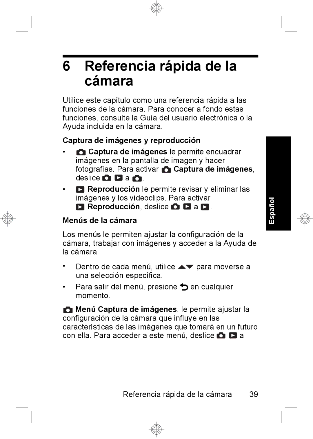 HP E330 manual Referencia rápida de la cámara, Reproducción, deslice a Menús de la cámara 