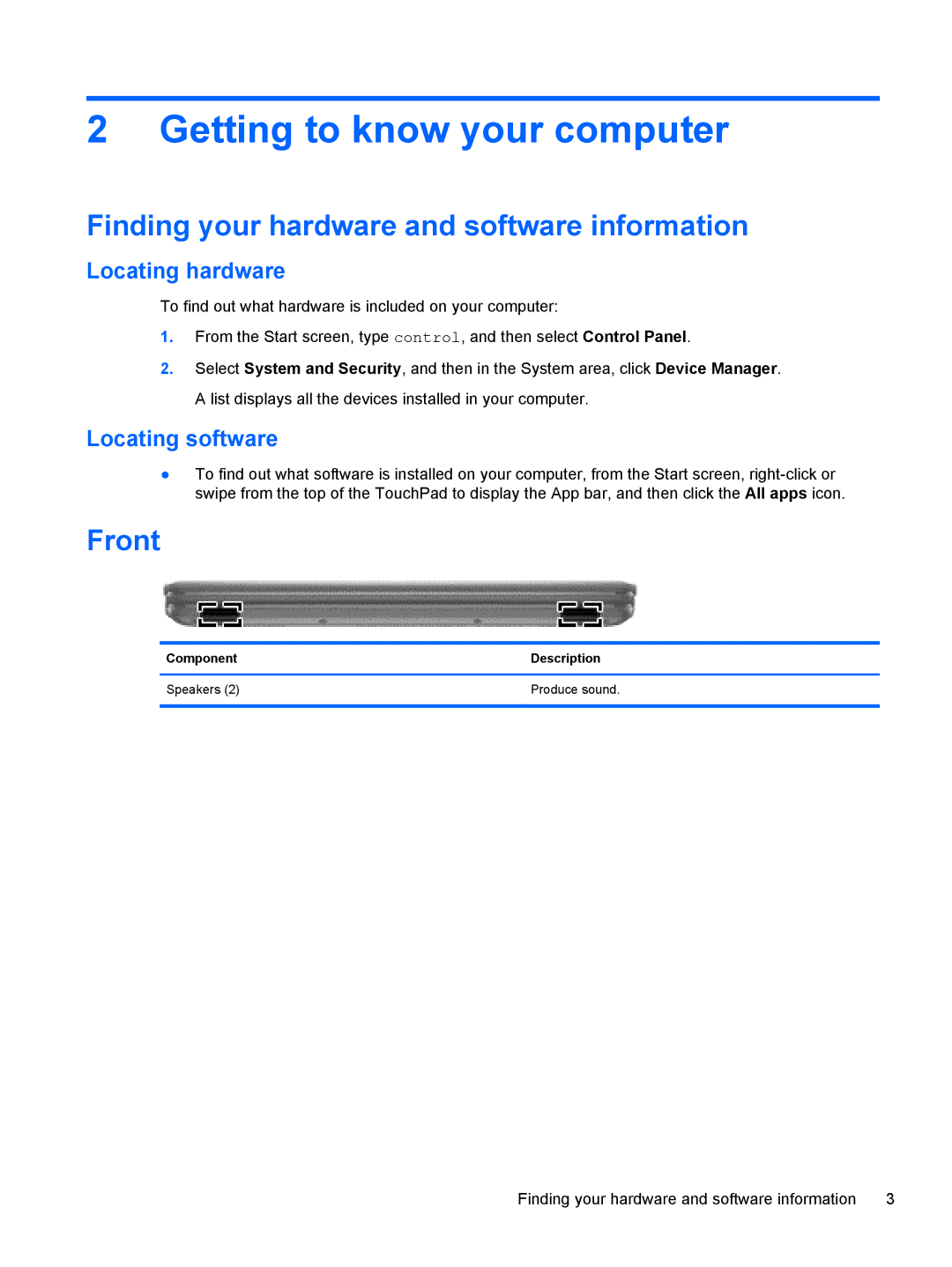HP E0P69UA#ABA Getting to know your computer, Finding your hardware and software information, Front, Locating hardware 