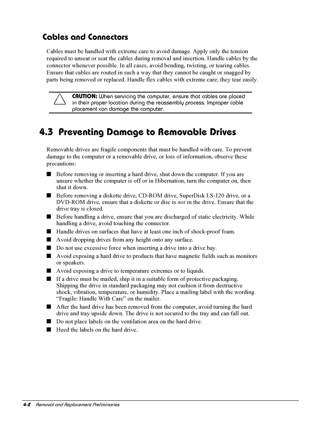 HP E700 manual Preventing Damage to Removable Drives, Cables and Connectors 