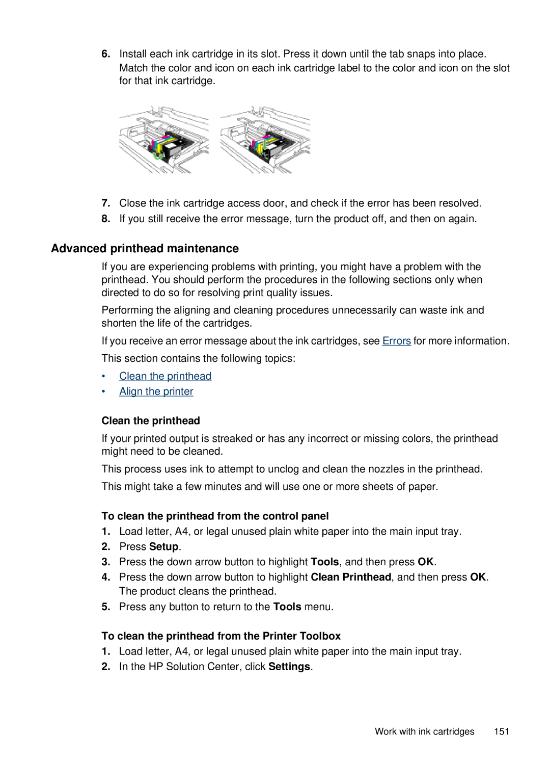 HP 6500, E709 manual Advanced printhead maintenance, Clean the printhead, To clean the printhead from the control panel 