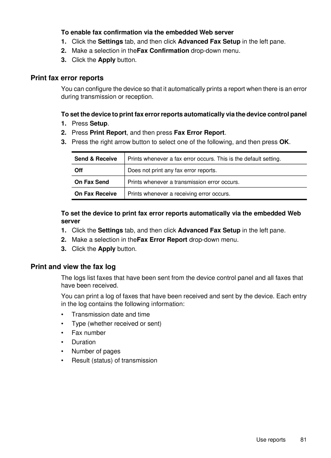 HP 6500, E709 Print fax error reports, Print and view the fax log, To enable fax confirmation via the embedded Web server 