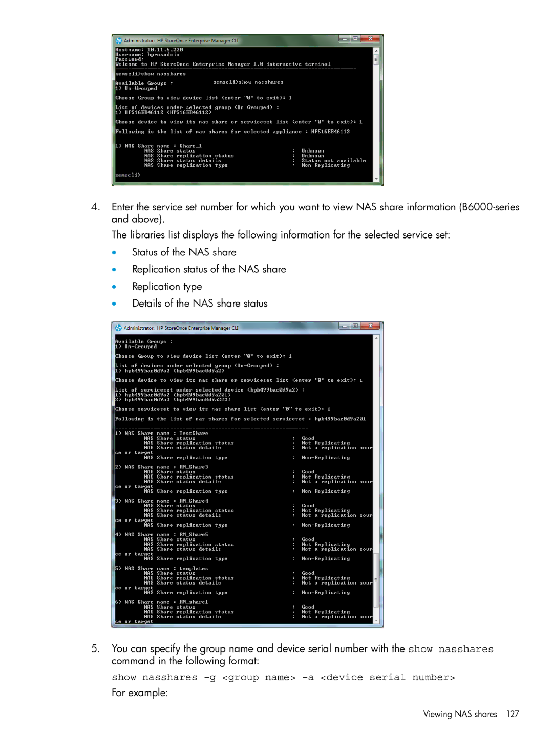 HP EMA/ESA/MA Replication Software manual Show nasshares -g group name -a device serial number 