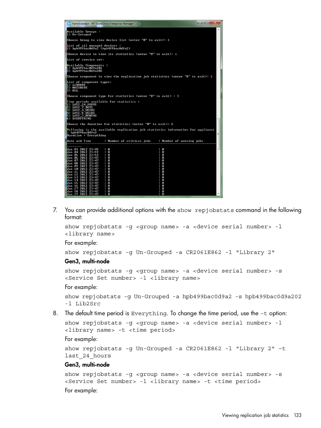 HP EMA/ESA/MA Replication Software manual Show repjobstats -g Un-Grouped -a CR2061E862 -l Library 