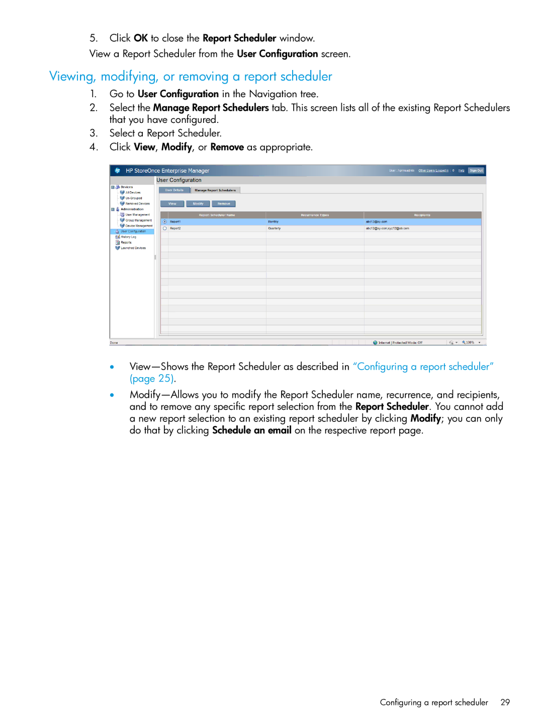 HP EMA/ESA/MA Replication Software manual Viewing, modifying, or removing a report scheduler 