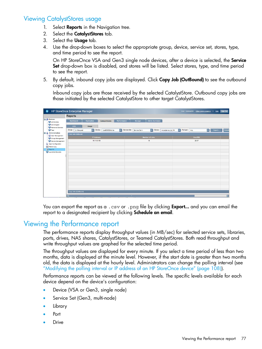 HP EMA/ESA/MA Replication Software manual Viewing the Performance report, Viewing CatalystStores usage 