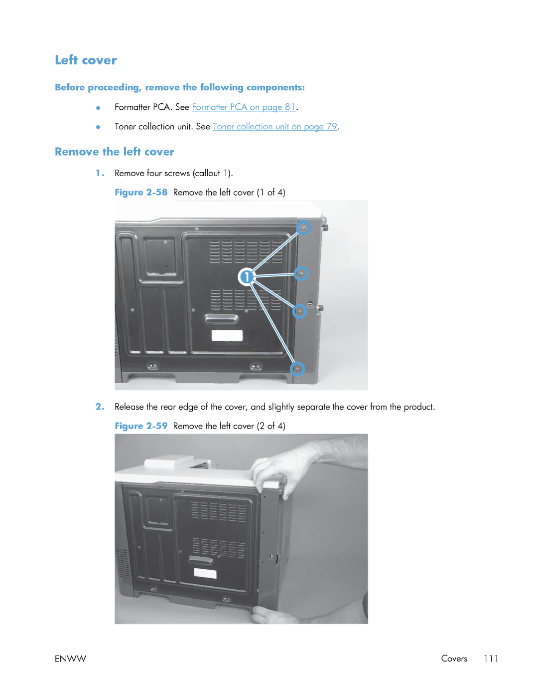 HP Enterprise 500 manual Left cover, Remove the left cover 