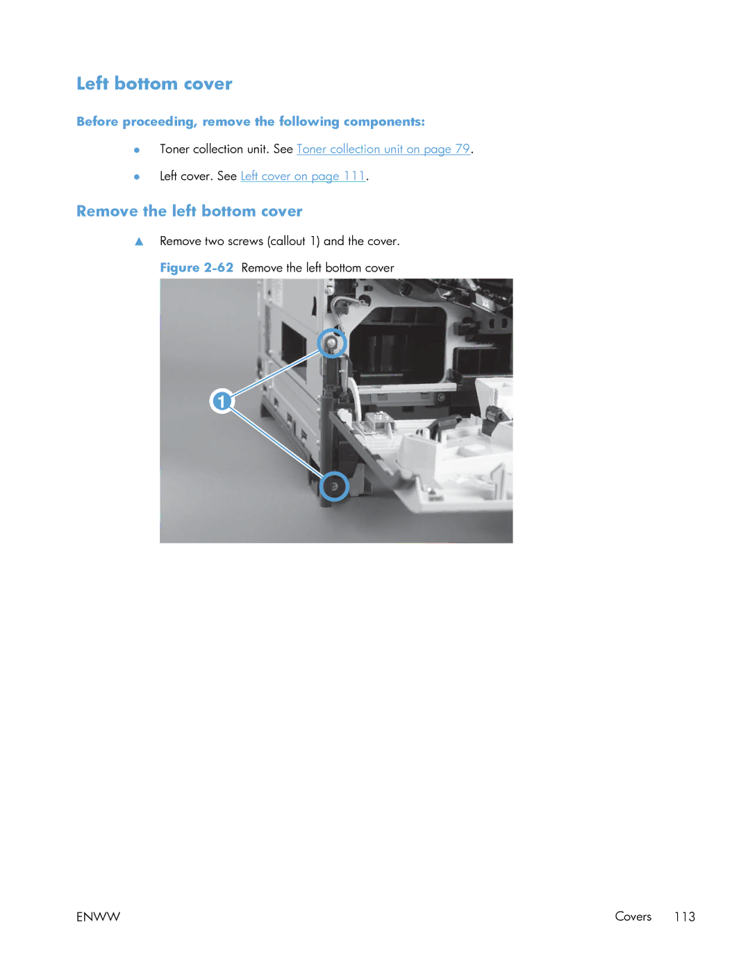 HP Enterprise 500 manual Left bottom cover, Remove the left bottom cover 