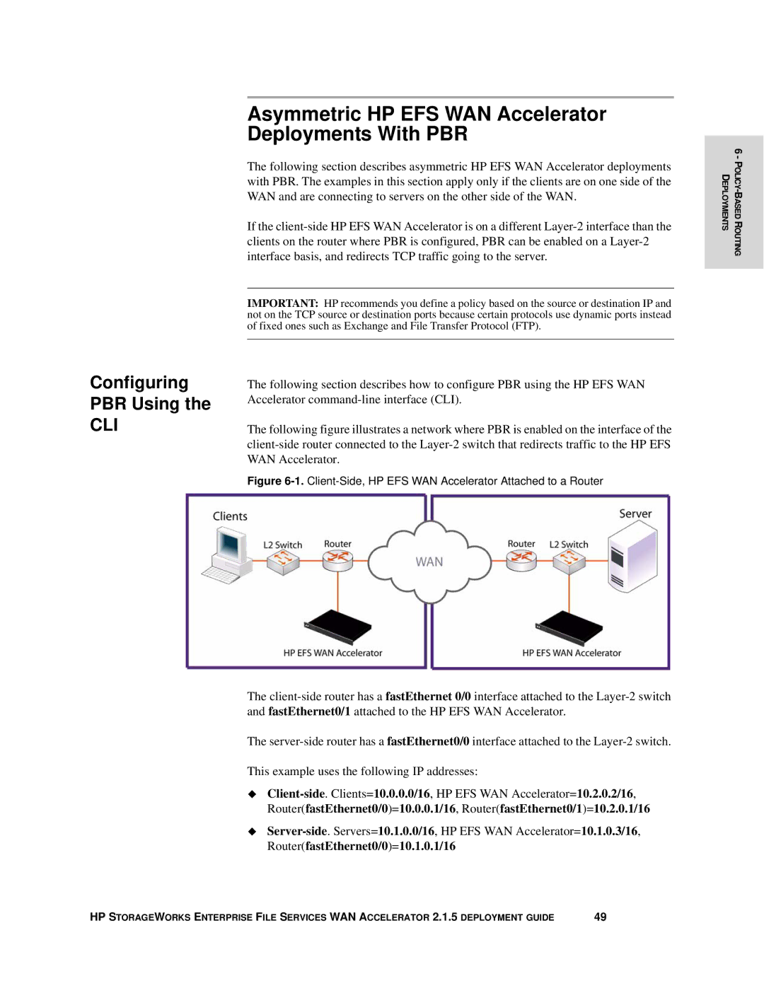 HP Enterprise File Services WAN Accelerator Asymmetric HP EFS WAN Accelerator Deployments With PBR, Configuring PBR Using 