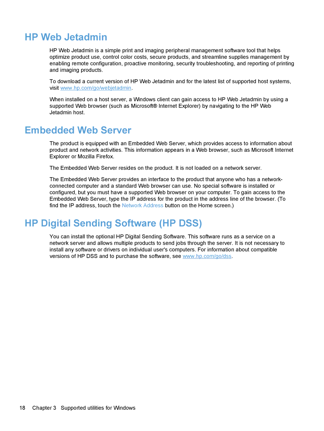 HP Enterprise Flow 7000 S2 Sheet-Feed L2730BBGJ HP Web Jetadmin, Embedded Web Server, HP Digital Sending Software HP DSS 